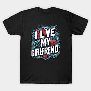 I Love My Girlfriend T-Shirt